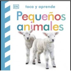 TOCA Y APRENDE: PEQUEÑOS ANIMALES (DK)