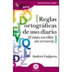 GUIABURROS REGLAS ORTOGRAFICAS DE USO DIARIO: COMO ESCRIBIR SIN ERRORES