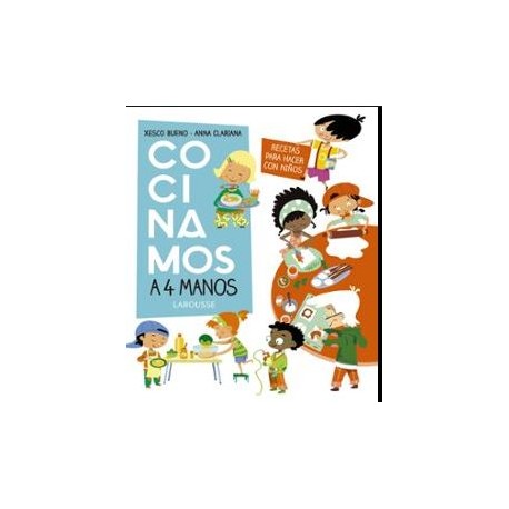COCINAMOS A 4 MANOS: RECETAS PARA HACER CON NIÑOS