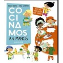 COCINAMOS A 4 MANOS: RECETAS PARA HACER CON NIÑOS