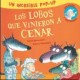 POP-UP DE LOS LOBOS QUE VINIERON A CENAR (LA OVEJITA QUE VINO A CENAR. LIBRO POP-UP)