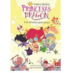 PRINCESAS DRAGON 16: LOS ABUELOS GUERREROS