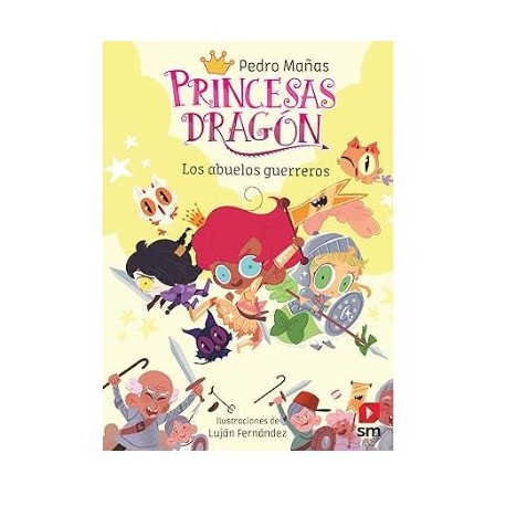 PRINCESAS DRAGON 16: LOS ABUELOS GUERREROS