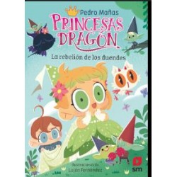 PRINCESAS DRAGÓN 17: LA REBELIÓN DE LOS DUENDES