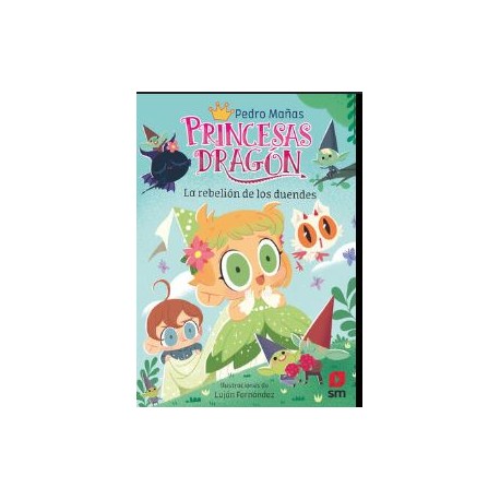 PRINCESAS DRAGÓN 17: LA REBELIÓN DE LOS DUENDES