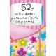 52 Actividades Para Una Fiesta De Pijamas