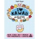 I Love Kawaii: el Arte Japonés para Dibujar Cosas Dulces