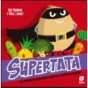 SuperPatata. El Guisante Bondadoso contra la Patata Malvada
