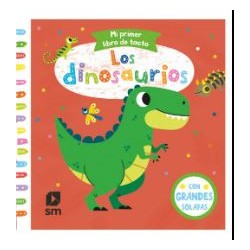 Los Dinosaurios - Mi Primer Libro de Tacto
