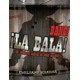Bang! La Bala