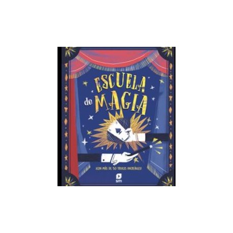 Escuela de Magia ¡con más de 50 Trucos Increíbles!