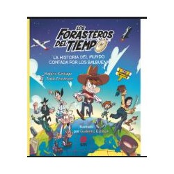 Los Forasteros del Tiempo: La Historia del Mundo Contada por los Balbuena