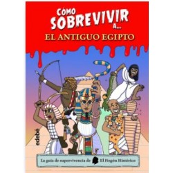 Como Sobrevivir a El Antiguo Egipto