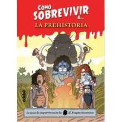 Como Sobrevivir a La Prehistoria