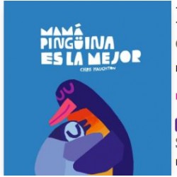 MAMÁ PINGUINA ES LA MEJOR