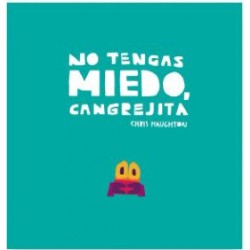 NO TENGAS MIEDO, CANGREJITA
