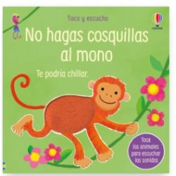 NO HAGAS COSQUILLAS AL MONO