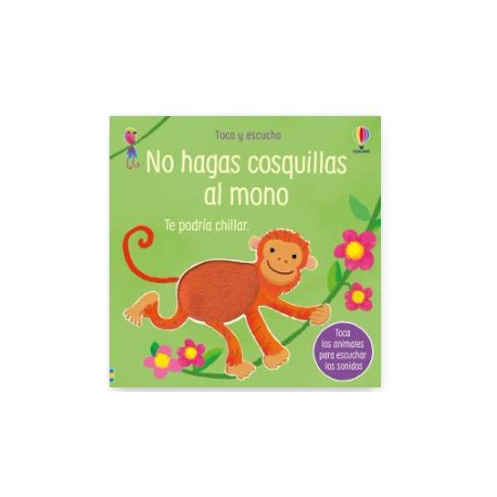NO HAGAS COSQUILLAS AL MONO
