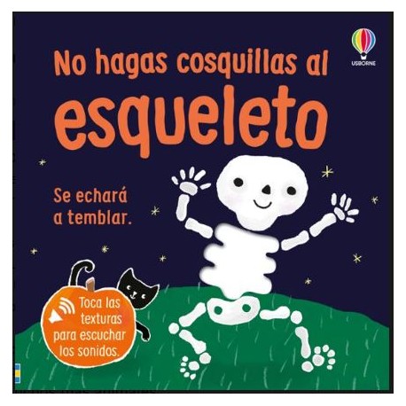 NO HAGAS COSQUILLAS AL ESQUELETO