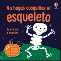 NO HAGAS COSQUILLAS AL ESQUELETO