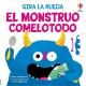 Gira la rueda. El monstruo comelotodo