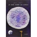 ¿A qué sabe la luna?