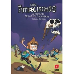 Futbolísimo 15 . El misterio de las 101 calaveras