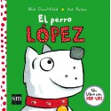 EL PERRO LÓPEZ (LIBRO POP-UPS)